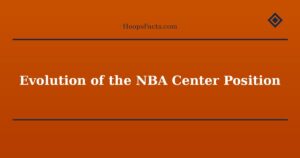 Evolution of the NBA Center Position