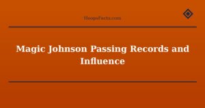 Magic Johnson Passing Records and Influence