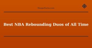 Best NBA Rebounding Duos of All Time