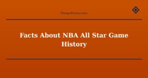 Facts About NBA All Star Game History