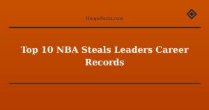 Top 10 NBA Steals Leaders Career Records