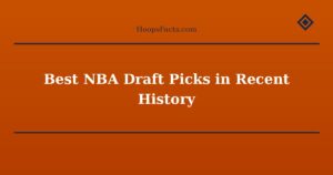 Best NBA Draft Picks in Recent History