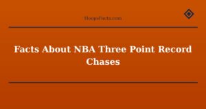 Facts About NBA Three Point Record Chases