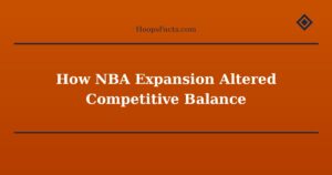 How NBA Expansion Altered Competitive Balance